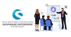 What additional features does Shopware Enterprise Edition have | BrandCrock