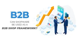 Can Shopware be used as a B2B shop framework | BrandCrock