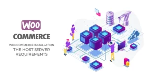 WooCommerce Installation – The Host Server Requirements | BrandCrock