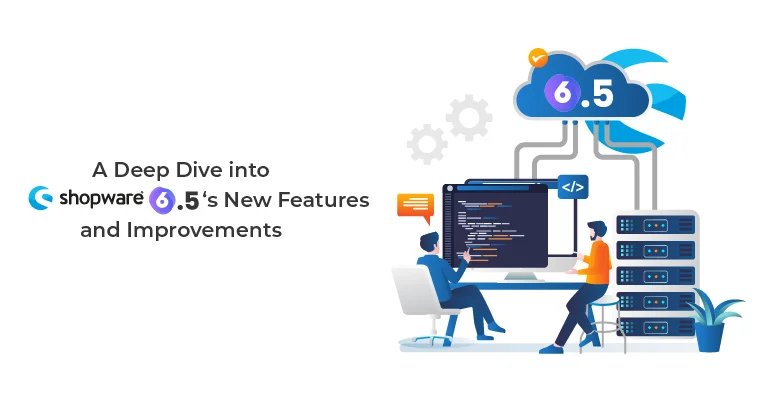 Shopware 6.5 new features and improvements | BrandCrock