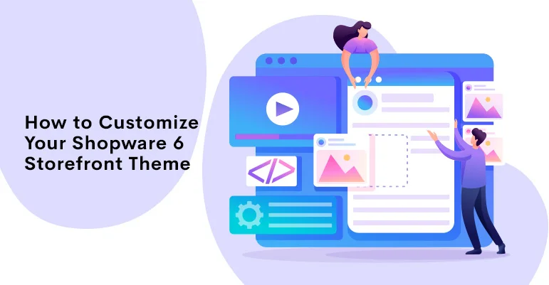 How to Customize Your Shopware 6 Storefront Theme | BrandCrock