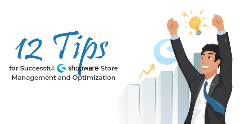 12 Tips for Successful Shopware Store Management and Optimization | BrandCrock