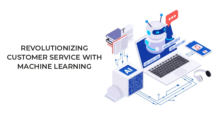 Revolutionizing Customer Service with Machine Learning | BrandCrock