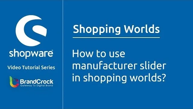Shopware tutorials: How to use manufacturer slider in Shopping worlds | BrandCrock