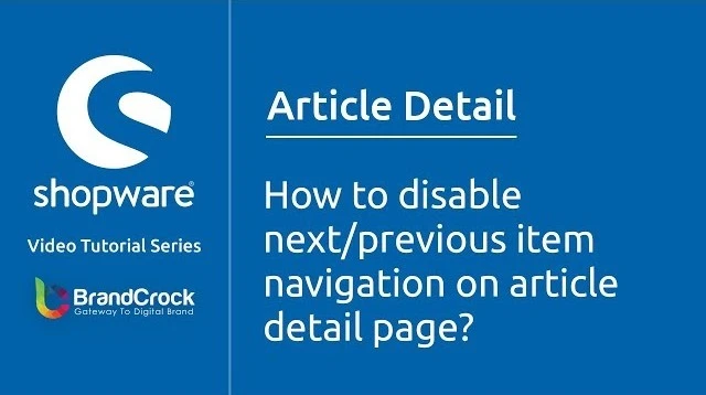 Shopware tutorials: How to disable next/previous item navigation on article detail page | BrandCrock