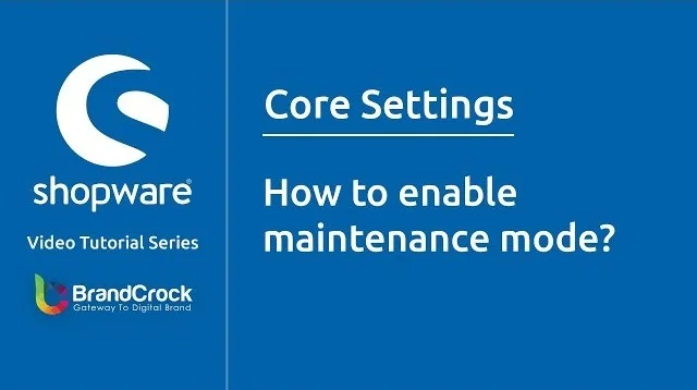 Shopware tutorials: How to enable maintenance mode | BrandCrock