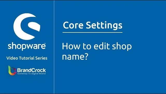 Shopware tutorials: How to Edit Shop Name | BrandCrock