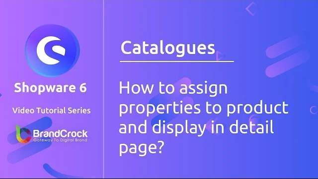 Shopware 6 tutorials: How to assign properties to product and display in detail page | BrandCrock