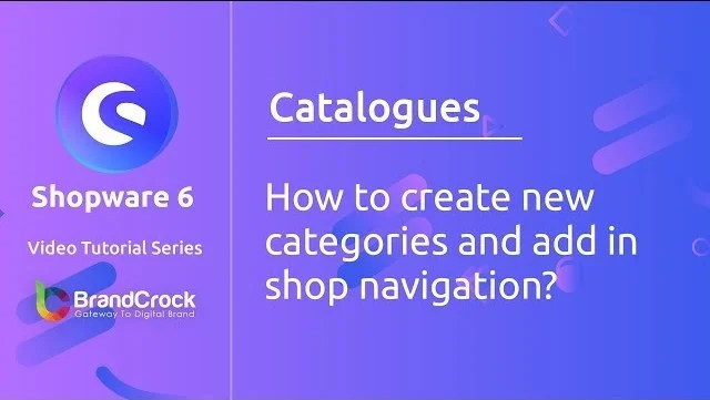 Shopware 6 tutorials: How to add categories and display in shop navigation | BrandCrock