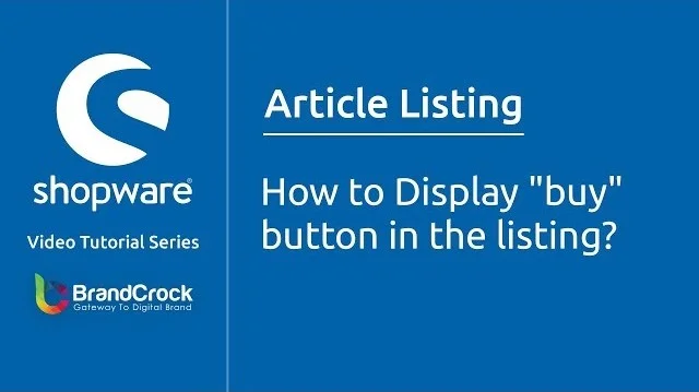 Shopware tutorials: How to Display "buy" button in the listing | BrandCrock
