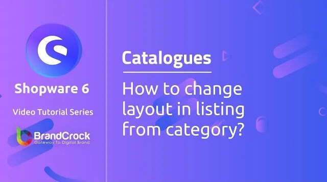 Shopware 6 Tutorials: How to change layout in listing from category | BrandCrock