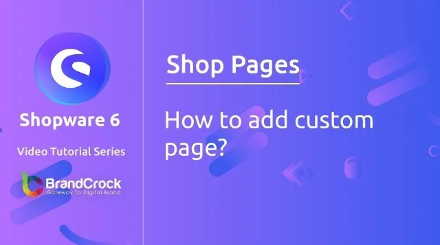 Shopware 6 tutorials: How to add custom page | BrandCrock
