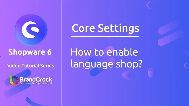 Shopware 6 tutorials: How to enable language shop | BrandCrock