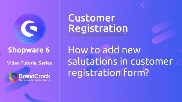 Shopware 6 tutorials: How to add new salutions in customer registration form | BrandCrock