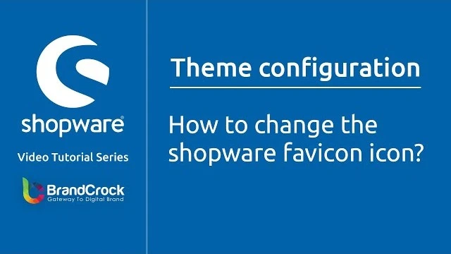 Shopware tutorials: How to change the Shopware favicon icon | BrandCrock