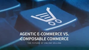 Agentic E-Commerce vs. Composable Commerce: The Future of Online Selling | BrandCrock